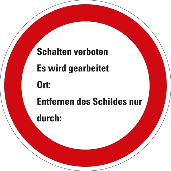 Verbotsschild Schalten verboten Es wird gearbeitet Resopal d=200 mm Stück Verbotsschild Schalten verboten Es wird gearbeitet Resopal d=200 mm Stück