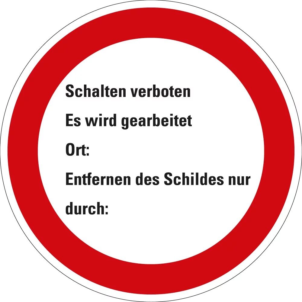 Verbotsschild Schalten verboten Es wird gearbeitet Resopal d=200 mm Stück Verbotsschild Schalten verboten Es wird gearbeitet Resopal d=200 mm Stück